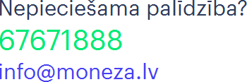 Moneza - Nepieciešama palīdzība?